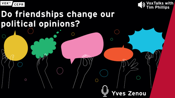 Podcast cover for “Do friendships change our political opinions?” featuring colorful speech bubbles held up by illustrated hands against a black background, with guest Yves Zenou.
